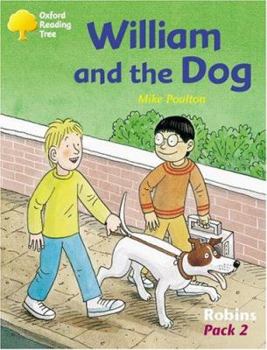 Paperback Oxford Reading Tree: Stages 6-10: Robins: Pack 2: William and the Dog Book