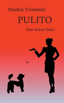 Paperback Pulito: Eine heitere Satire [German] Book