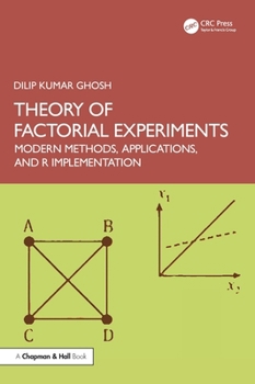 Theory of Factorial Experiments: Modern Methods, Applications, and R Implementation