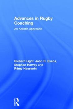 Hardcover Advances in Rugby Coaching: An Holistic Approach Book