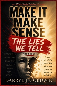 Paperback Make It Make Sense: The Lies We Tell and Except Book
