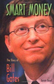 Library Binding Smart Money: The Story of Bill Gates Book