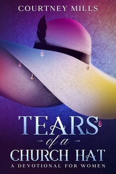 Paperback Tears Of A Church Hat: A Devotional For Women Book