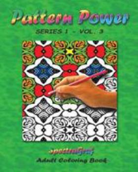 Paperback Pattern Power, Volume 3: Adult Coloring Book