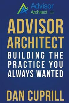 Paperback Advisor Architect: Building the Practice You Always Wanted Book