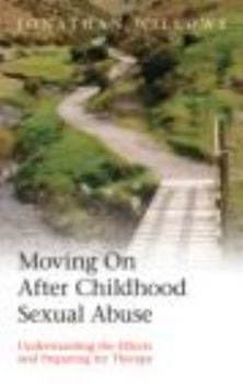 Paperback Moving On After Childhood Sexual Abuse: Understanding the Effects and Preparing for Therapy Book