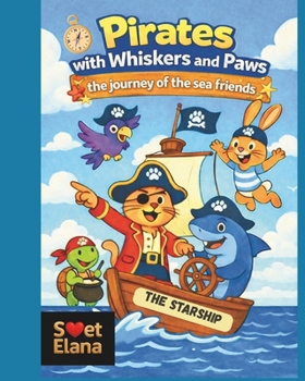 Pirates with Whiskers and Paws: the journey of the sea friends