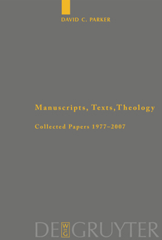 Paperback Manuscripts, Texts, Theology: Collected Papers 1977-2007 Book