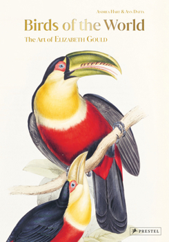 Hardcover Birds of the World: The Art of Elizabeth Gould Book