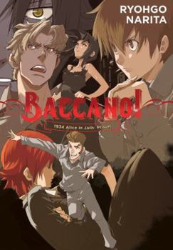 バッカーノ！1934 獄中編 Alice In Jails - Book #8 of the Baccano! Light Novel