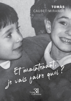 Paperback Et maintenant, je vais faire quoi ? [French] Book
