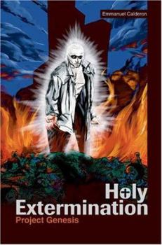 Paperback Holy Extermination: Project Genesis Book