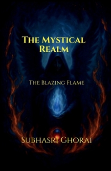 Paperback The Mystical Realm: The Blazing Flame Book