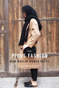 Hardcover Pious Fashion: How Muslim Women Dress Book
