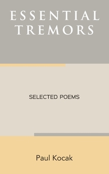 Paperback Essential Tremors: Selected Poems Book