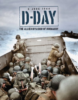 Hardcover D-Day 6th June 1944: The Allied Invasion of Normandy Book