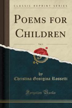 Poems for Children, Vol. 1 (Classic Reprint)