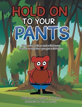 Paperback Hold On To Your Pants Book