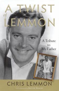 A Twist of Lemmon: A Tribute to My Father