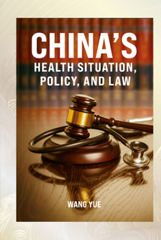 Hardcover China's Health Situation, Policy, and Law Book