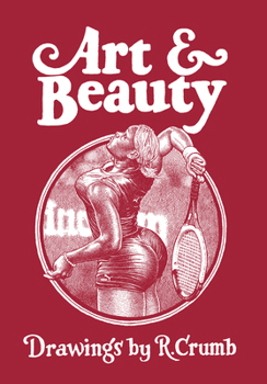 Hardcover Art & Beauty: Drawings by R. Crumb Book