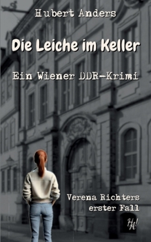 Paperback Die Leiche im Keller: Ein Wiener DDR-Krimi: Verena Richters erster Fall [German] Book