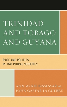 Paperback Trinidad and Tobago and Guyana: Race and Politics in Two Plural Societies Book