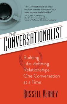 Paperback The Conversationalist: Building Life-Defining Relationships One Conversation at a Time Book