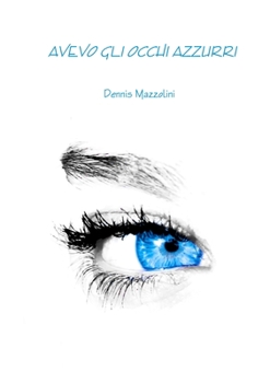 Paperback Avevo gli occhi azzurri [Italian] Book