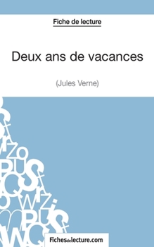 Paperback Deux ans de vacances de Jules Verne (Fiche de lecture): Analyse complète de l'oeuvre [French] Book