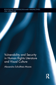 Paperback Vulnerability and Security in Human Rights Literature and Visual Culture Book