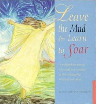 Paperback Leave the Mud & Learn to Soar Book