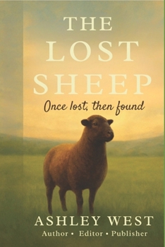 Paperback The Lost Sheep: Once lost, then found Book