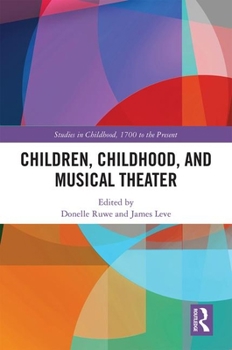 Hardcover Children, Childhood, and Musical Theater Book