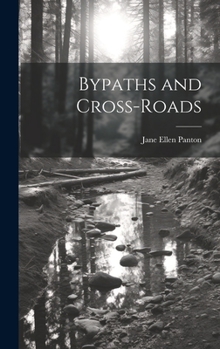 Hardcover Bypaths and Cross-Roads Book