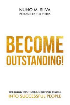 Paperback Become Outstanding!: The book that turns ordinary people into successful people Book
