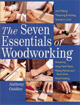 Paperback The Seven Essentials of Woodworking Book