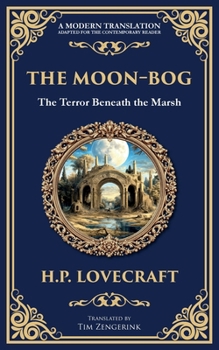 Paperback The Moon-Bog: A Lovecraftian Tale of Ancient Curses and Haunting Horror Book