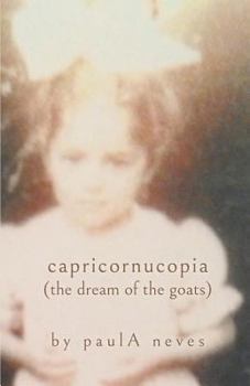 Paperback capricornucopia: (the dream of the goats) Book