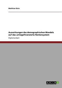 Paperback Auswirkungen des demographischen Wandels auf das umlagefinanzierte Rentensystem [German] Book