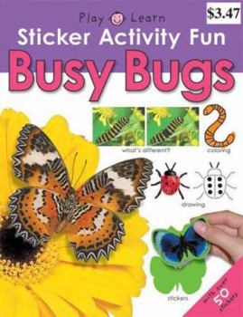Paperback Sticker Activity Fun Busy Bugs (Play and Learn) Book