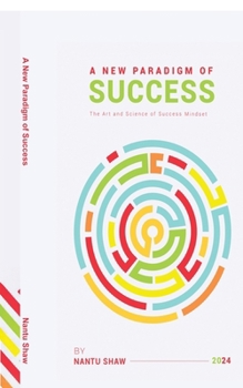 Paperback A New Paradigm of Success: The Art and Science of Successful Mindset Book