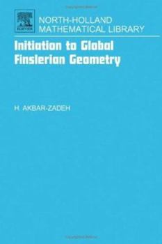 Hardcover Initiation to Global Finslerian Geometry: Volume 68 Book