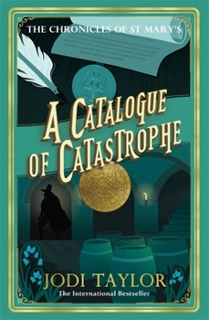 A Catalogue of Catastrophe - Book #13 of the Chronicles of St Mary's