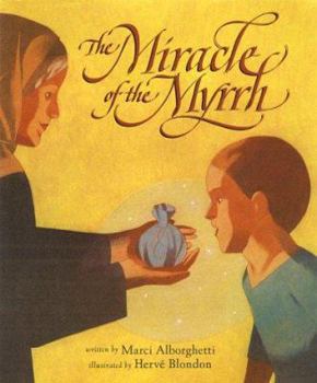 Hardcover Miracle of the Myrrh Book
