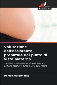 Paperback Valutazione dell'assistenza prenatale dal punto di vista materno [Italian] Book