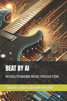 Paperback Beat by AI: Revolutionizing Music Production Book