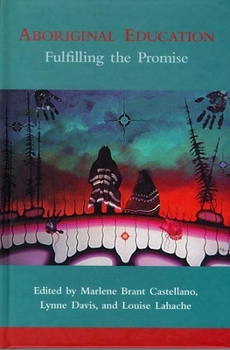 Hardcover Aboriginal Education: Fulfilling the Promise Book