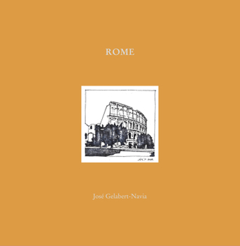 Hardcover Rome: José Gelabert-Navia (World's Great Cities) Book