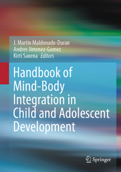 Hardcover Handbook of Mind/Body Integration in Child and Adolescent Development Book